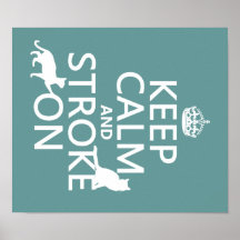 Keep Calm and Stroke On Posters