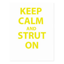 Keep Calm and Strut On Post Cards