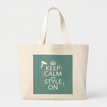 Keep Calm and Style On (any background color) Canvas Bag
