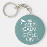 Keep Calm and Style On (any background color) Keychains