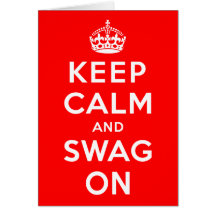 Keep Calm and Swag On Cards