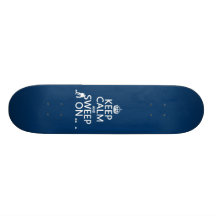 Keep Calm and Sweep On (curling)(any colour) Custom Skate Board