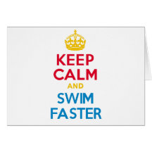KEEP CALM and SWIM FASTER Card