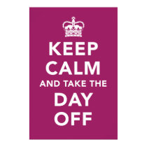 Keep Calm and Take the Day Off Poster posters