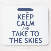 Keep Calm and Take to the Skies Mousepad