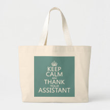 Keep Calm and Thank Your Assistant - in any colour Canvas Bags