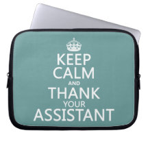 Keep Calm and Thank Your Assistant - in any colour Computer Sleeve