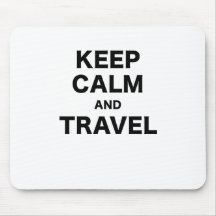 Keep Calm and Travel Mousepad