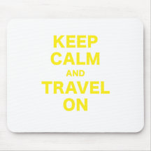 Keep Calm and Travel On Mouse Pads