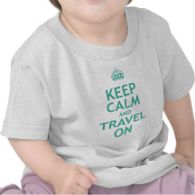 Keep Calm and Travel On Tee Shirts