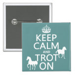 Keep Calm and Trot On - Horses - All Colours Button
