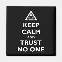 Keep Calm and Trust No One Refrigerator Magnets