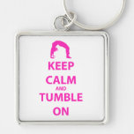 Keep Calm and Tumble On Key Chain