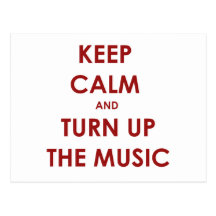 Keep Calm and Turn Up The Music Post Cards