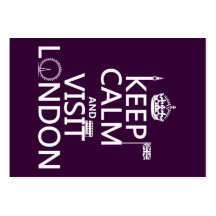 Keep Calm and Visit London (any color) Business Cards