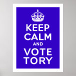 Keep Calm And Vote Tory ~ Political U.K Posters