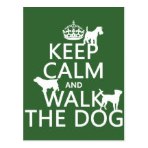 Keep Calm and Walk The Dog - all colours Post Card