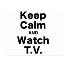 Keep Calm and Watch TV Post Card