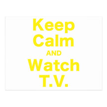 Keep Calm and Watch TV Postcard