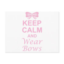 Keep Calm and Wear Bows