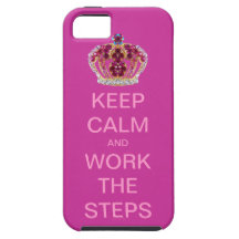 Keep Calm and Work the Steps