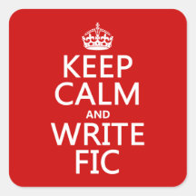 Keep Calm and Write Fic - all colours Sticker