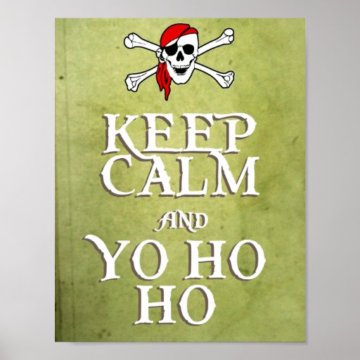 KEEP CALM and YO HO HO in green Print