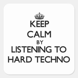 keep_calm_by_listening_to_hard_techno_sq