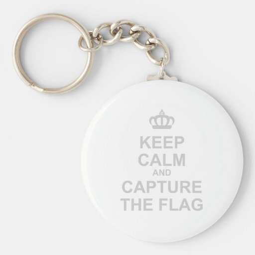 Keep Calm & Capture The Flag - Gamer Video Games Key Chains
