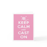 Keep Calm & Cast On Notecard