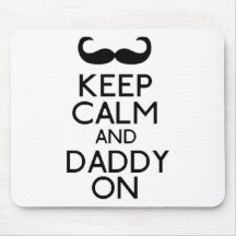 Keep Calm & Daddy On Mouse Pad