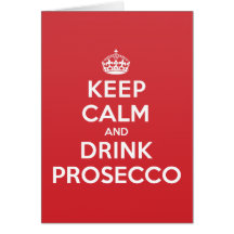 Keep Calm Drink Prosecco Greeting Note Card