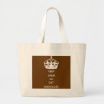 KEEP CALM  EAT  CHOCOLATE BAGS