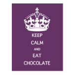 KEEP CALM  EAT  CHOCOLATE- choose colour Post Cards