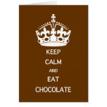 KEEP CALM  EAT  CHOCOLATE GREETING CARDS