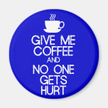 Keep Calm - Give me coffee Fridge Magnet