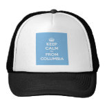 Keep Calm I'm From Columbia Hats