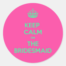 Keep Calm I'm The Bridesmaid Sticker