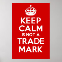 KEEP CALM is not a TRADE MARK Poster