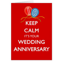 Keep Calm It's Your Tenth Wedding Anniversary Card