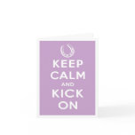 Keep Calm & Kick On Notecard