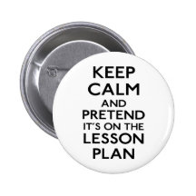Keep Calm Lesson Plan Pinback Buttons