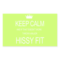 "KEEP CALM or HISSY FIT" Customised