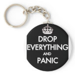 Keep Calm? Pfft! keychains