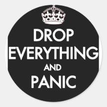 Keep Calm? Pfft! Round Stickers