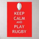 Keep Calm & Play Rugby Poster