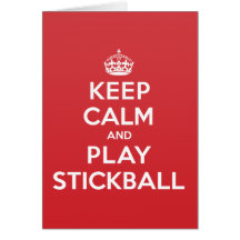Keep Calm Play Stickball Greeting Note Card