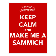 KEEP CALM; SAMMICH TIME POSTCARD