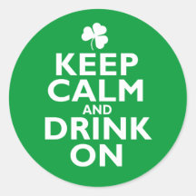 Keep Calm St Patricks Day Humour Round Sticker