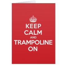 Keep Calm Trampoline Greeting Note Card